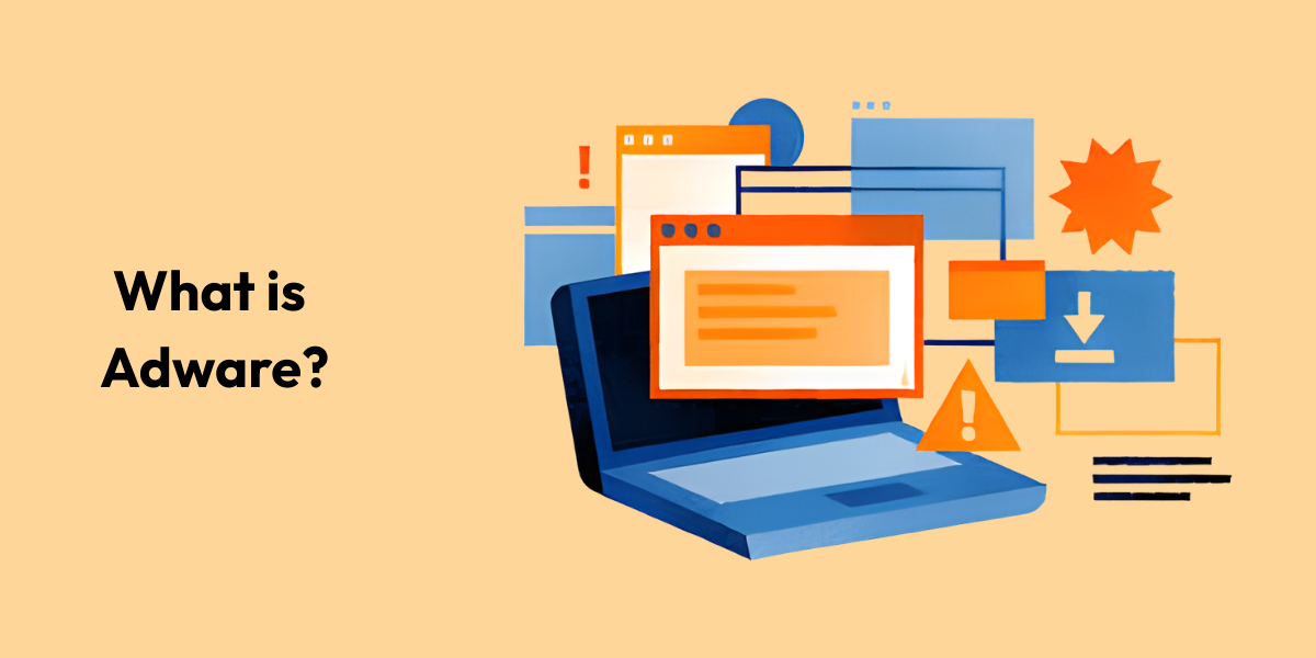 What Is Adware and How Do You Prevent It in 2026