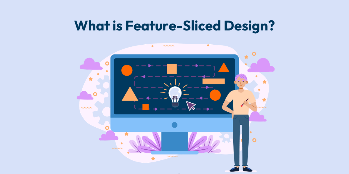 Feature-Sliced Design