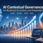 AI Contextual Governance for Business Evolution and Adaptation 85x85