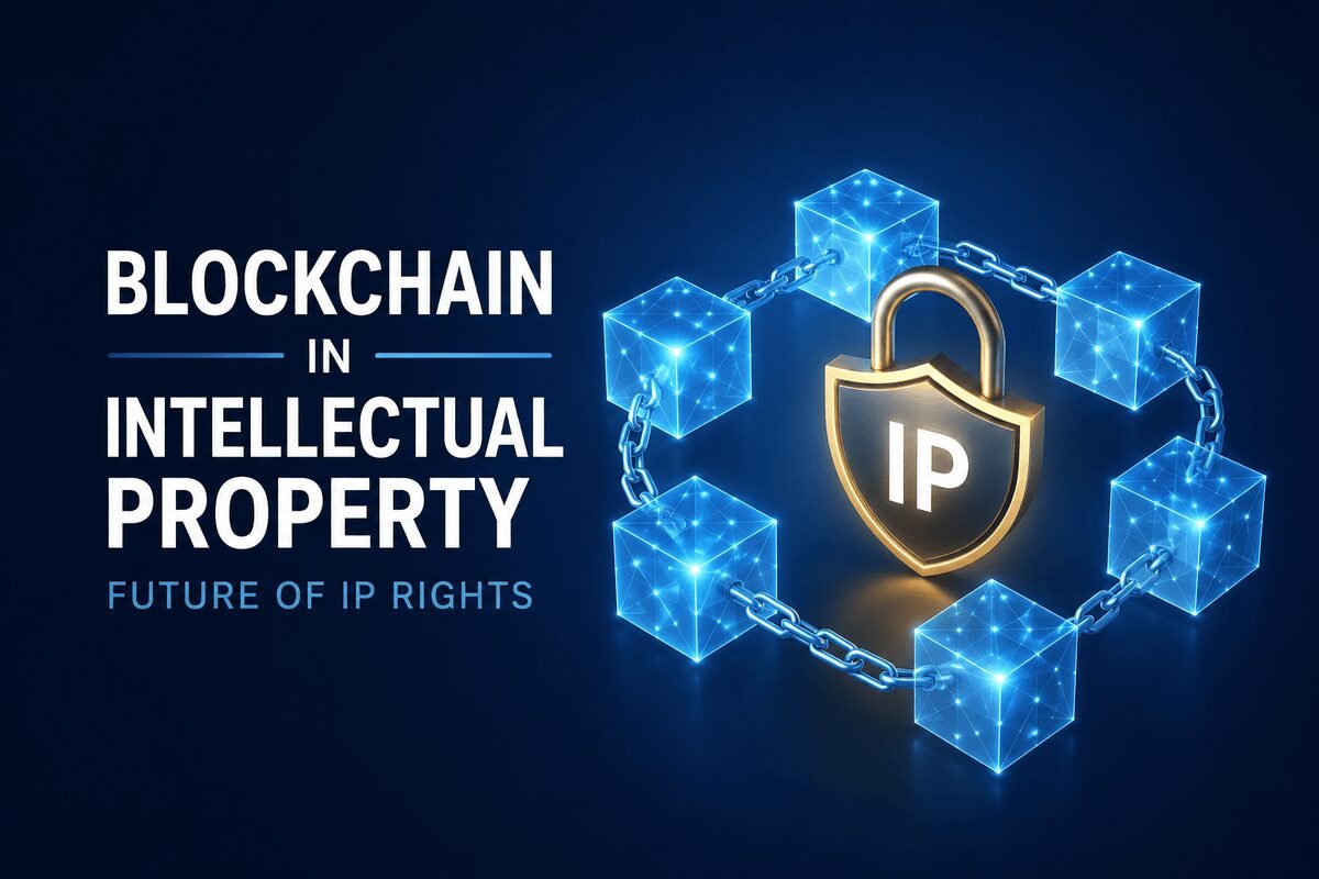 Blockchain in Intellectual Property: Future of IP Rights 1 Blockchain in Intellectual Property