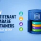 How Multitenant Database Containers Actually Work 1 85x85