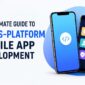 The Ultimate Guide to Cross Platform Mobile Programming 85x85