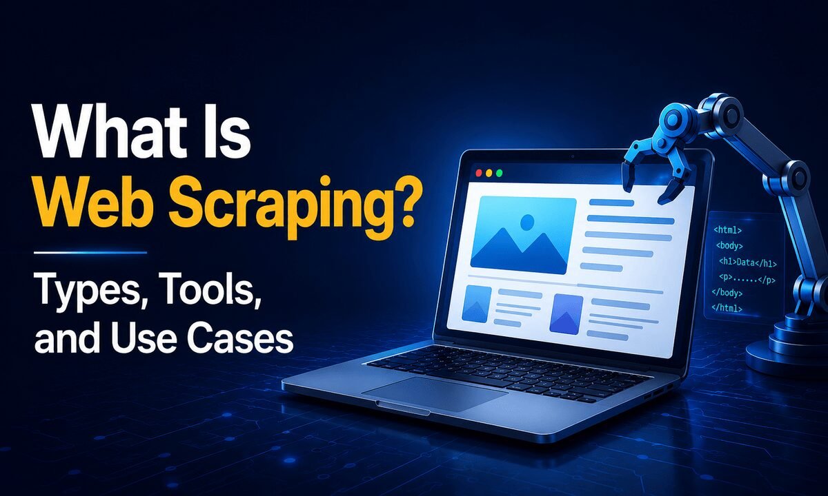 What Is Web Scraping? Types, Tools and Use Cases 1 Web Scraping