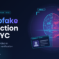 Deepfakes and KYC Where Remote Verification Gets Weak 85x85