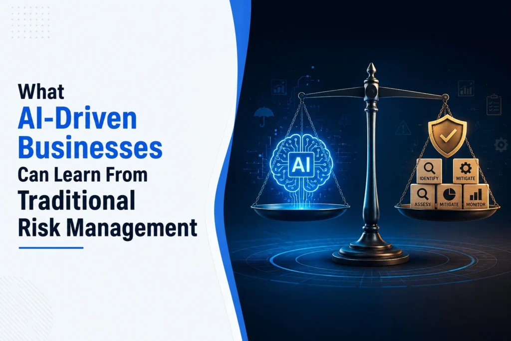 What AI-Driven Businesses Can Learn From Traditional Risk Management